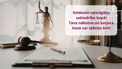 Attēla redzama Temīda, tiesneša āmurs un teksts: "Veidosim taisnīgāku sabiedrību kopā! Tava nākotne un karjera tiesā var sākties šeit."