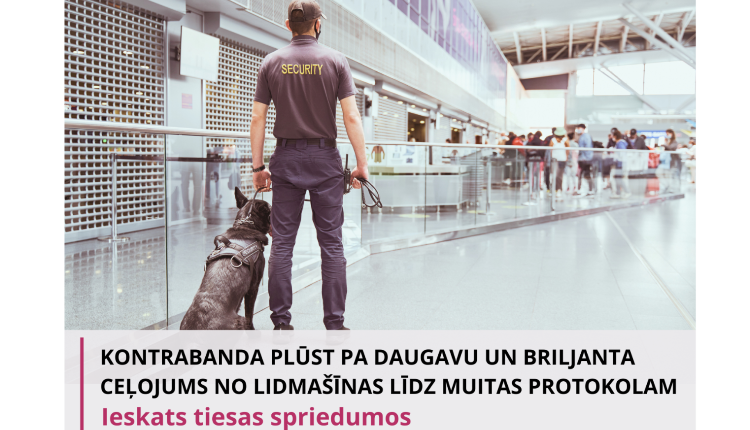 Attēlā muitas darbinieks ar suni